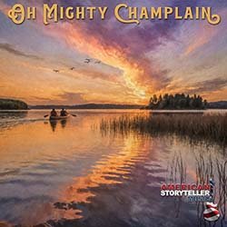 Oh Mighty Champlain
